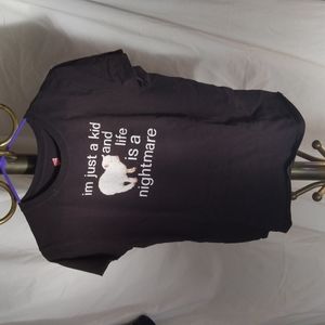 Im just a kid and life is a nightmare tee